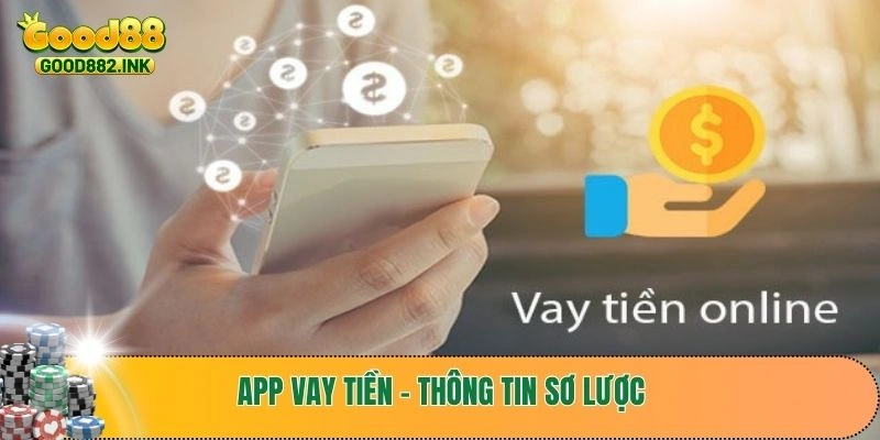 App vay tiền - Thông tin sơ lược