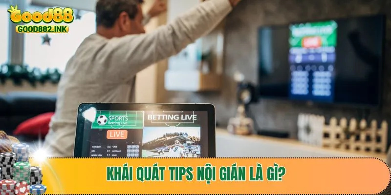 Khái quát tips nội gián là gì?