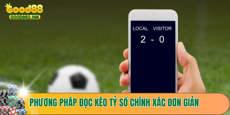 Phương pháp đọc kèo tỷ số chính xác đơn giản cho tân thủ