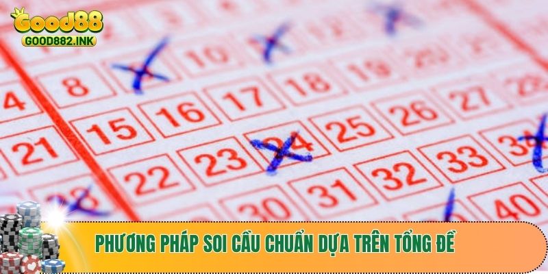 Phương pháp soi cầu chuẩn dựa trên tổng đề